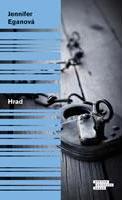 Hrad - Jennifer Egan