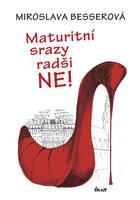 Kniha Maturitní srazy radši ne!
