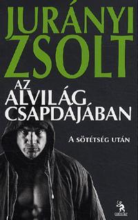 Az alvilág csapdájában