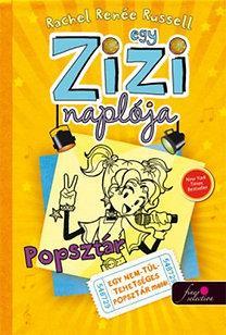 Egy Zizi naplója 3. - Popsztár - Rachel Renée Russell