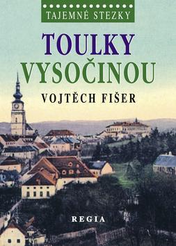 Kniha Toulky Vysočinou - Vojtěch Fišer