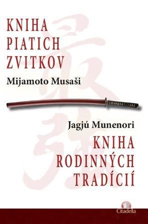Kniha piatich zvitkov - Jagjú Munenori,Mijamoto Musaši