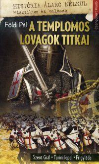 A templomos lovagok titkai