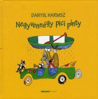 Negyvennégy pici pinty - Danyil Harmsz