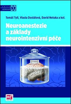 Neuroanestezie a základy neurointenzivní péče - Kolektív autorov