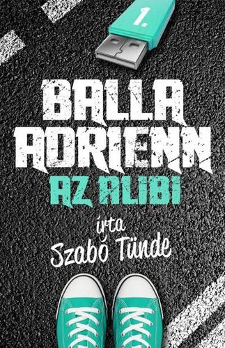 Kniha Balla Adrienn 1. - Tünde Szabó