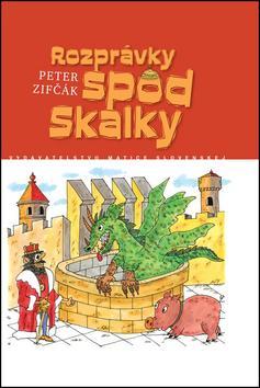 Kniha Rozprávky spod Skalky - Peter Zifčák