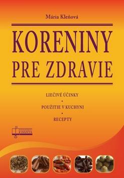 Koreniny pre zdravie - Mária Kleňová