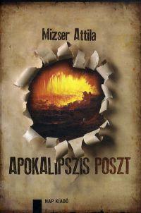 Apokalipszis poszt - Attila Mizser