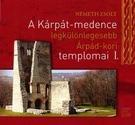 A Kárpát-medence legkülönlegesebb Árpád-kori templomai I.