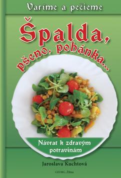 Kniha Špalda, pšeno, pohánka...