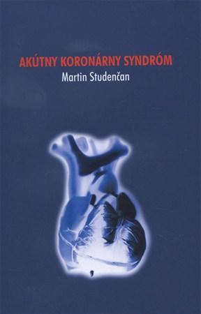 Kniha Akútny koronárny syndróm - Martin Studenčan