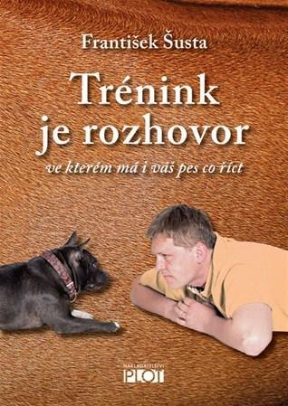 Kniha Trénink je rozhovor... ve kterém má i váš pes co říct