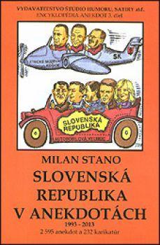 Slovenská republika v anekdotách 1993-2013 - Milan Stano