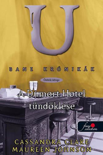 A Dumort Hotel tündöklése