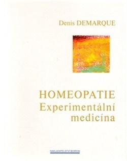 Homeopatie - Experimentální medicína - Denis Demarque