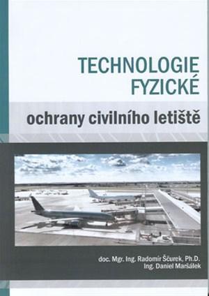 Kniha Technologie fyzické ochrany civilního letiště - Radomír Ščurek
