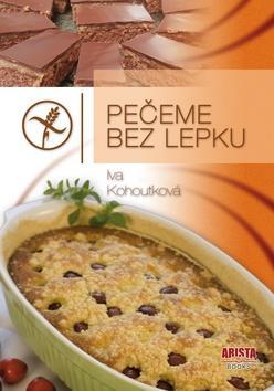 Kniha Pečeme bez lepku - Iva Kohoutková