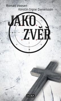 Jako zvěř