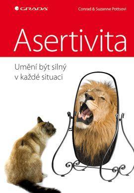Kniha Asertivita – umění být silný v každé situaci