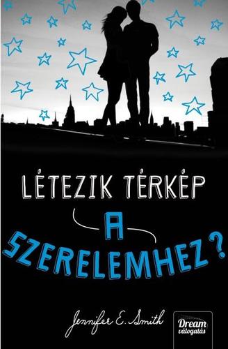Kniha Létezik térkép a szerelemhez? - Jennifer E. Smith,Zsófia Komáromy