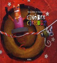 Kniha Cinóber cirkusz - Ildikó Módra,Edit Szalma