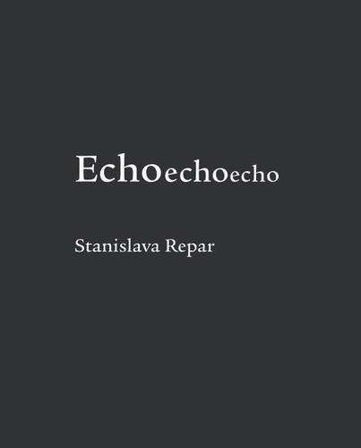 Kniha Echoechoecho - Stanislava Chrobáková Repar