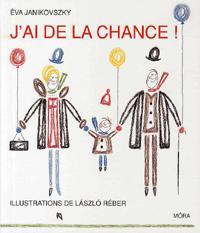 J'ai de la chance!