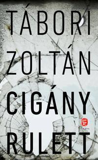 Kniha Cigány rulett - Zoltán Tábori