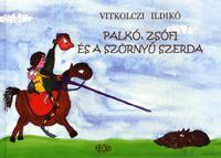 Kniha Palkó, Zsófi és a szörnyű szerda - Ildikó Vitkolczi