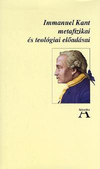 Immanuel Kant metafizikai és teológiai előadásai