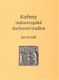 Kniha Kořeny indoevropské duchovní tradice