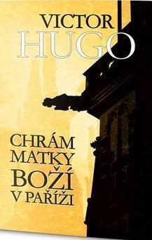 Kniha Chrám Matky Boží v Paříži - Victor Hugo