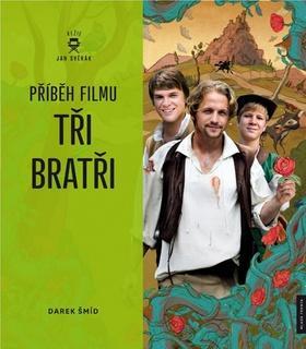 Příběh filmu Tři bratři - Jan Svěrák,Darek Šmíd