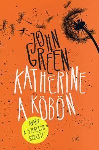 Katherine a köbön - John Green