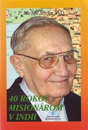 Kniha 40 rokov misionárom v Indii - Michal Slivka