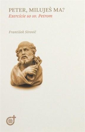 Kniha Peter, miluješ ma? - František Sirovič