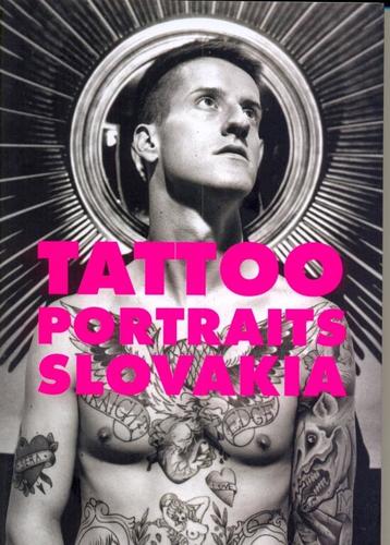 Kniha Tattoo Portraits Slovakia - Kolektív autorov