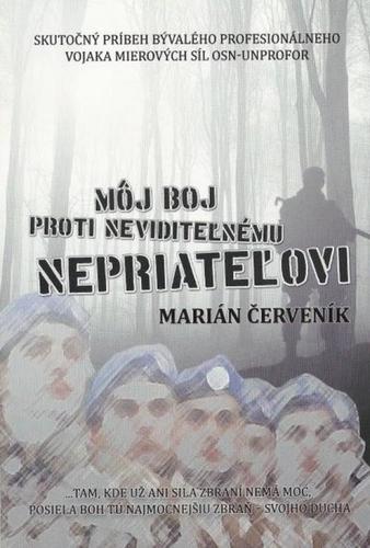 Kniha Môj boj proti neviditeľnému nepriateľovi - Marián Červeník