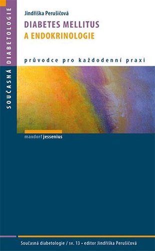 Kniha Diabetes mellitus a endokrinologie - Jindřiška Perušičová