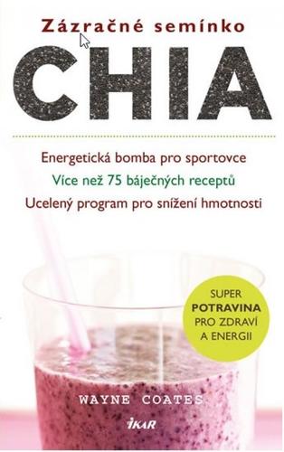 Kniha Zázračné semínko chia - Wayne Coates