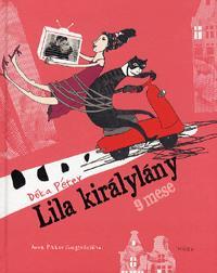 Kniha Lila királylány - Péter Dóka