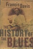 History of the Blues: The Roots, the Music, the People