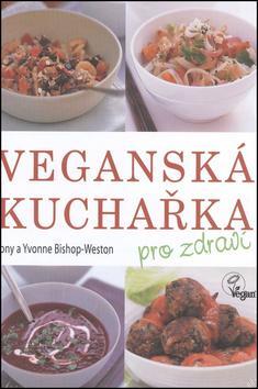 Kniha Veganská kuchařka pro zdraví