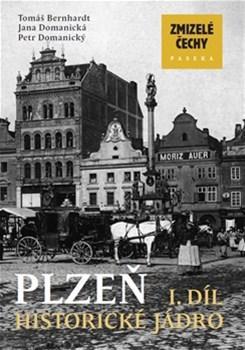 Plzeň I. díl - historické jádro - Tomáš Bernhardt