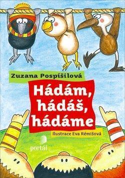 Hádám, hádáš, hádáme - Zuzana Pospíšilová,Eva Rémišová