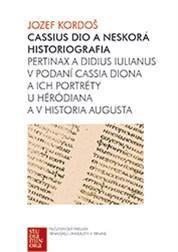 Cassius Dio a neskorá historiografia - Jozef Kordoš