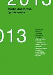 Studia doctoralia Tyrnaviensia 2013 - Erika Juríková