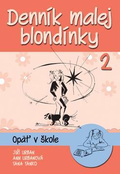 Kniha Denník malej blondínky 2 - Urban Jiří,Ann Urbanová,Tana Tanko