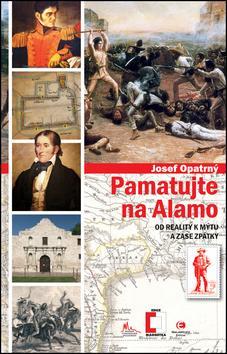 Pamatujte na Alamo - Josef Opatrný